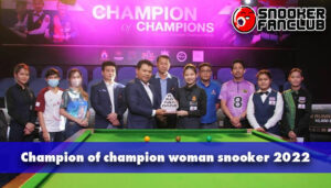 Champion of champion woman snooker 2022